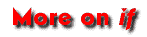 More on <I>if</I>
